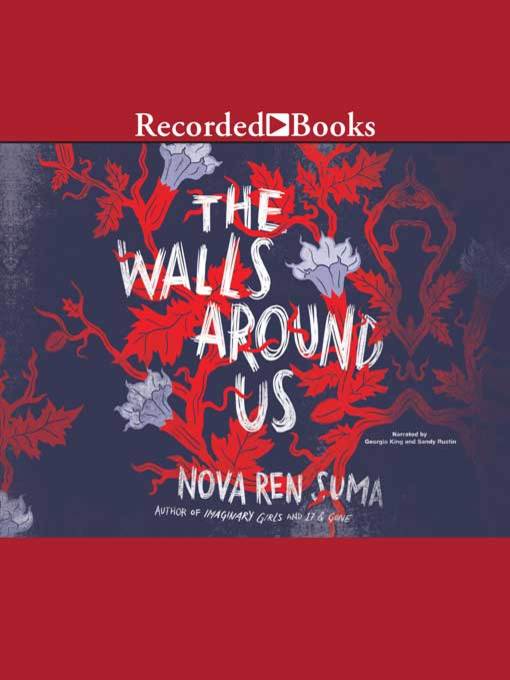 Title details for The Walls Around Us by Nova Ren Suma - Available